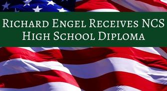 Richard Engel  Receives NCS High School Diploma through State Operation Recognition Program