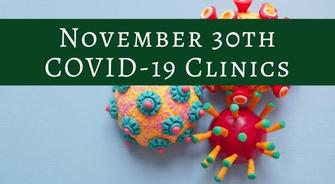 November 30th COVID-19 Clinics