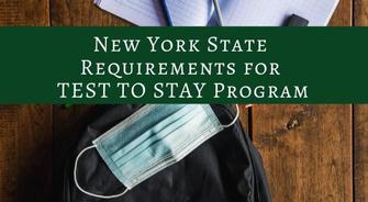 New York State  Requirements for  TEST TO STAY Program
