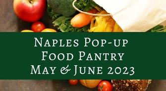 Naples Pop-up Food Pantry - May, June 2023