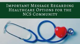 Healthcare Options for the NCS Community